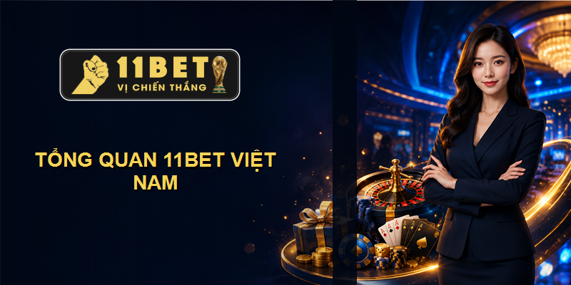 11BET - 11Bet Việt Nam — Nơi bắt đầu cho Live Casino, Slots và Table Games