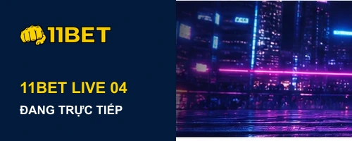 11BET — tpl04 11bet-tpl04-live-04-v2.webp